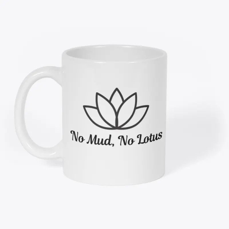 No Mud No Lotus Yoga Coffee Mug